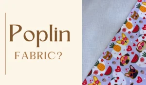 What is Poplin Fabric