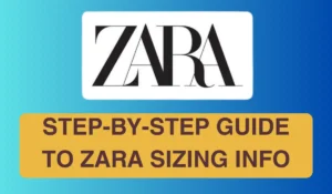 Step-by-step guide to Zara sizing Info