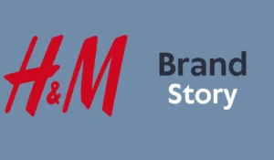 H&M Brand Story