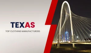 Top 11 Clothing Manufacturers in Texas