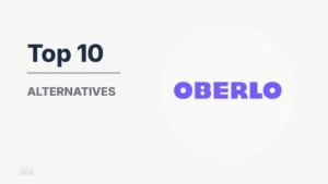 Top 10 Alternatives of Oberlo 2026