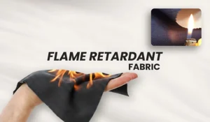 What is Flame Retardant Fabric